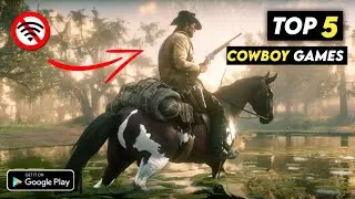 top 5 high graphics cowboy games  🔥
