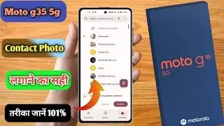 moto g35 5g contact photo setting, moto g35 5g number par photo kaise lagaye, moto g35 5g call photo