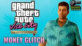 Grand Theft Auto Vice City: Definitive Edition - INFINITE MONEY GLITCH ( Millions in MINUTES!)