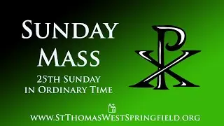Sunday Mass September 21, 2025