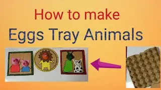 How to make animals with eggs tray|| diy egg cartons|| Shameer's World