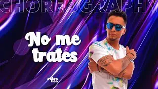 NO ME TRATES - SALSATION&reg; Choreography by SET Sergio Vi&ntilde;as