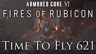 Time to Fly 621 - Armored Core 6 Catapult