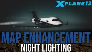 🔴 XP12 Night Lighting FIXED!? Map Enhancement UPDATE! | KATL to KLOU | VATSIM | CL60 Shared Cockpit