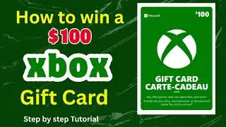 How to win a $100 Xbox gift Card completely free!