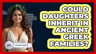Could Daughters Inherit In Ancient Greek Families?
