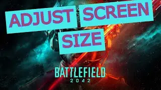 How to Adjust Screen Size in Battlefield 2042 BF2042 ON PS4, PS5, XBOX ONE SERIES S /X
