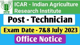 icar iari technician new exam date 2023 | icar iari technician exam date out | icar iari t1 updates