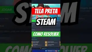 ERRO STEAM - ERRO de TELA PRETA na STEAM (TUTORIAL) 🔥⚙️ #Steam #shorts #jogos