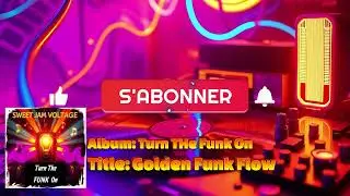 Sweet Jam Voltage   Golden Funk Flow