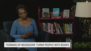 'Humans of Muskegon' project turns community members' stories into books
