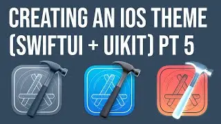 How to Create an iOS Theme (SwiftUI + UIKit) | Part 5 Environment Values