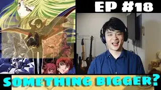 Moving Up The World Stage | Code Geass S1 Episode 18 Reaction / Review (コードギアス 反逆のルルーシュ)