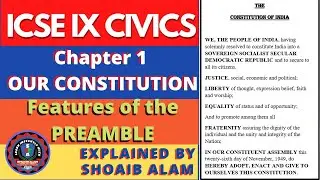 Our Constitution|| The Preamble ||ICSE CLASS 9 CIVICS||Explained by Shoaib Alam