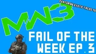 MW3 Fail Of The Week | ep. 3