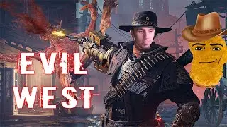 Стоять ковбой! Стрим по Evil West! Игра про дикий запад! ч2