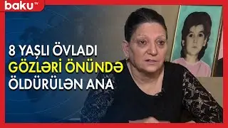Övladını gözləri önündə itirən ana yaşadıqlarını danışdı - BAKU TV