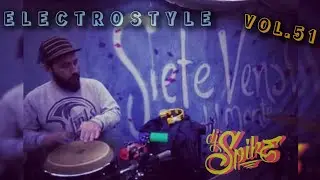 Dj Spike live session Suelta el Ritmo Vol. 51 ElectroStyle ( grabado en vivo)