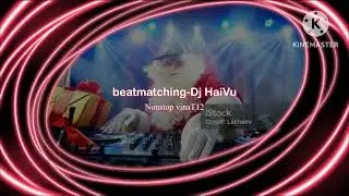 Beatmatching Nonstop Vina Noel -Dj HaiVu