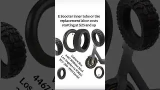 E Scooter inner tube or tire replacement labor costs starting at $25 and up / e scooter repair shop