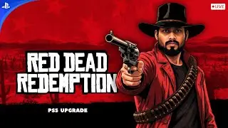 Red Dead Redemption PS5 Upgrade LIVE &mdash; Ultra Clean Gameplay!