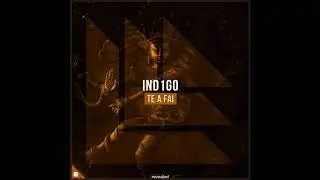 IND1GO - Te A Fai (Extended Mix)