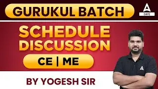 GATE 2024 | GURUKUL BATCH | CIVIL AND MECHANICAL ENGINEERING SCHEDULE DISCUSSION | BY YOGESH SIR