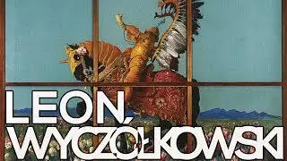 Leon Wyczolkowski: A collection of 127 works (HD)