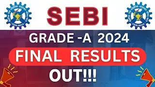 SEBI GRADE-A ASSISTANT MANAGER ALL STREAMS 2024 FINAL RESULTS OUT