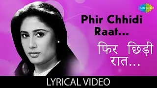 Phir Chhiddi Raat with lyrics | Lata Mangeshkar Hit Song | Bazaar | Naseeruddin Shah, Smita Patil