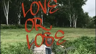 LOVE OR LOSE [MV]