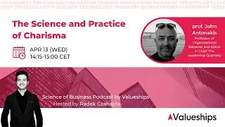 Science of Business: The Science and Practice of Charisma with prof. John Antonakis