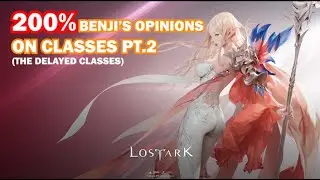 LOSTARK 2.0 A LONG VIDEO OF OPINIONS ON CLASSES PT.2