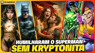 PERSONAGENS DA DC QUE HUMILHARIAM O SUPERMAN SEM KRYPTONITA!