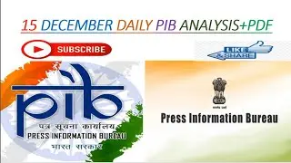 Daily PIB Analysis | 15- December 2020 | PIB Analysis Today for UPSC/ CSE/IAS 2020/2021