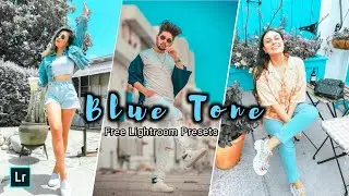 BLUE TONE Lightroom Preset Free | BLUE Preset Lightroom Mobile download