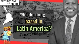 [ Offshore Tax ] What about being based in Latin America?