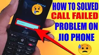 Jio phone call failed problem | How to solve jio phone call failed problem | call failed in jiophone