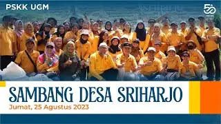 Sambang Desa Sriharjo | 50th PSKK UGM Mengabdi untuk Indonesia | Family Gathering Video 2023