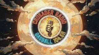 Crusader Radio GasBall 104.5!!
