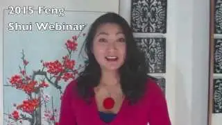 2015 Feng Shui Yearly Forecast Webinar - boost your money, health and love luck!