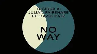 Digidub & Julian Fairshare - No Way (Soundsystem Rocker Mix)