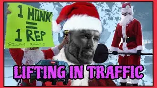 LIFTING IN TRAFFIC - ONE HONK = ONE REP
