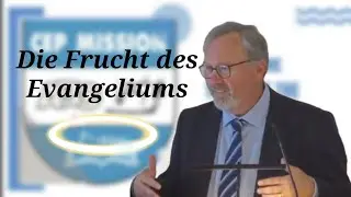 Die Frucht des Evangeliums (Predigt) Carsten Kürbis
