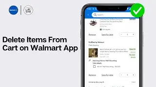 How to Delete Items From Cart on Walmart App 2024 | Remove Items from Your Walmart Shopping Cart
