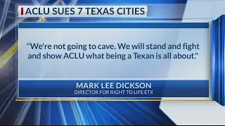 ACLU sues East Texas towns regarding &lsquo;Sanctuary City for the Unborn&rsquo; ordinances