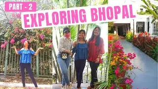 Exploring BHOPAL in SPRING🌼 - Secret Lake & Lunch at a 5-star Hotel in Bhopal|Things to do in Bhopal