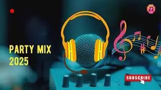 Dance Club Hits 2025 🔥 | Non-Stop Party Music Mix | Sound Pixel