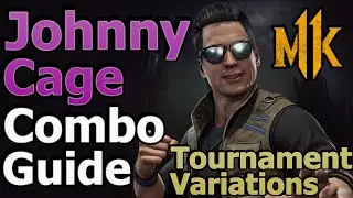 MK11 Johnny Cage Combo Guide - Tournament Variations - (Stock Jock/Show Stopper)