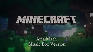 Aria Math - Minecraft | Music Box Cover 1 Hour Loop